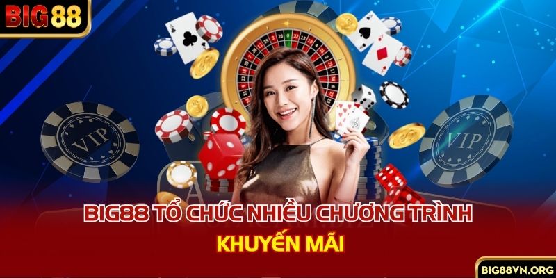 Khuyến mãi và ưu đãi ngập tràn tại nhà cái BIG88