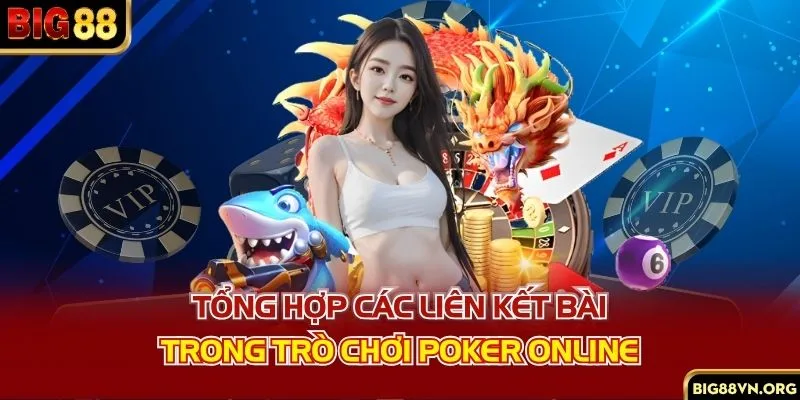 Tổng hợp các liên kết bài trong trò chơi poker online